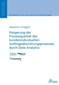Steigerung der Prozessqualität des kundenindividuellen Auftragsabwicklungsprozesses durch Data Analytics
