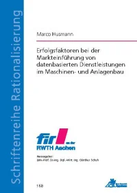 Erfolgsfaktoren bei der Markteinführung von datenbasierten Dienstleistungen im Maschinen- und Anlagenbau