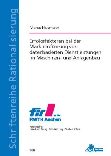 Erfolgsfaktoren bei der Markteinführung von datenbasierten Dienstleistungen im Maschinen- und Anlagenbau