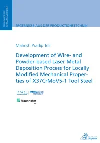 Development of Wire- and Powder-based Laser Metal Deposition Process for Locally Modified Mechanical Properties of X37CrMoV5-1 Tool Steel