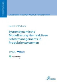 Systemdynamische Modellierung des reaktiven Fehlermanagements in Produktionssystemen
