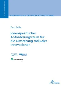 Ideenspezifischer Anforderungsraum für die Umsetzung radikaler Innovationen