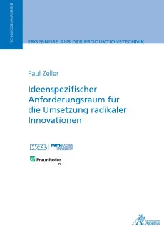 Ideenspezifischer Anforderungsraum für die Umsetzung radikaler Innovationen