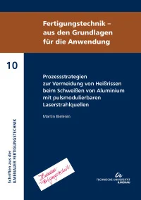 Prozessstrategien zur Vermeidung von Heißrissen beim Schweißen von Aluminium mit pulsmodulierbaren Laserstrahlquellen