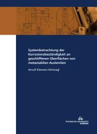 Systembetrachtung der Korrosionsbeständigkeit an geschliffenen Oberflächen von metastabilen Austeniten