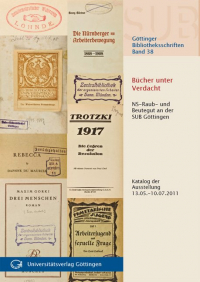 Bücher unter Verdacht : NS-Raub- und Beutegut an der SUB Göttingen