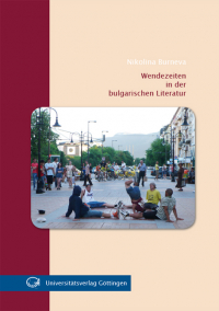 Wendezeiten in der bulgarischen Literatur