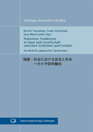 Präventive Tendenzen in Staat und Gesellschaft zwischen Sicherheit und Freiheit