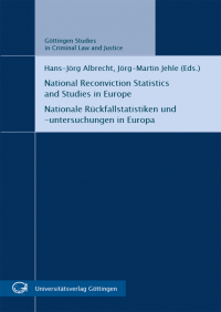 National Reconviction Statistics and Studies in Europe = Nationale Rückfallstatistiken und -untersuchungen in Europa