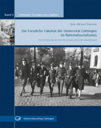 Die Forstliche Fakultät der Universität Göttingen im Nationalsozialismus
