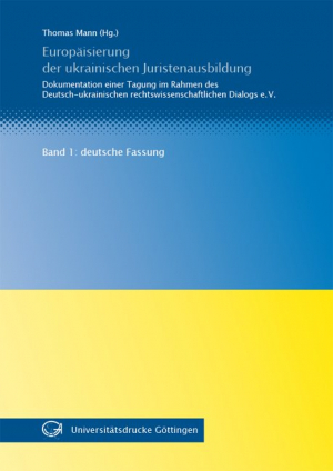 Europäisierung der ukrainischen Juristenausbildung – Band 1: Deutsche Fassung