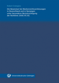 Die Beweislast bei Markenrechtsverletzungen in Deutschland und in Norwegen unter besonderer Berücksichtigung der Richtlinie 2008/95/EG
