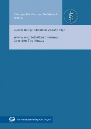 Würde und Selbstbestimmung über den Tod hinaus