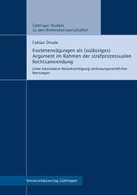 Kostenerwägungen als (zulässiges) Argument im Rahmen der strafprozessualen Rechtsanwendung