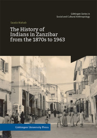 The History of Indians in Zanzibar from the 1870s to 1963