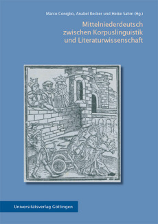 Mittelniederdeutsch zwischen Korpuslinguistik und Literaturwissenschaft