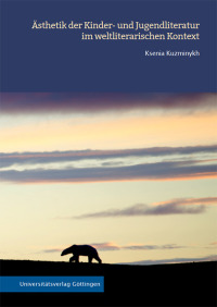 Ästhetik der Kinder- und Jugendliteratur im weltliterarischen Kontext