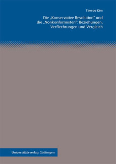 Die „Konservative Revolution“ und die „Nonkonformisten“: Beziehungen, Verflechtungen und Vergleich