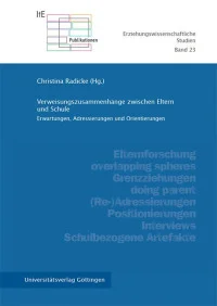 Verweisungszusammenhänge zwischen Eltern und Schule