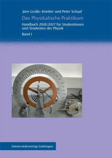 Das Physikalische Praktikum Band I