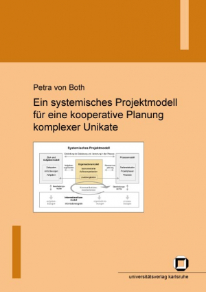 Ein systemisches Projektmodell für eine kooperative Planung komplexer Unikate