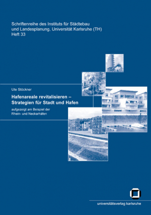 Hafenareale revitalisieren – Strategien für Stadt und Hafen