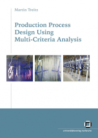 Production process design using multi-criteria analysis