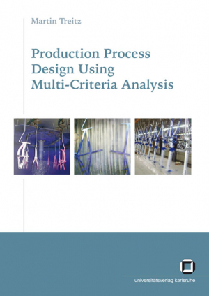 Production process design using multi-criteria analysis