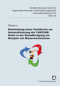Entwicklung eines Verfahrens zur Automatisierung der CAD/CAM-Kette in der Einzelfertigung am Beispiel von Mauerwerksteinen
