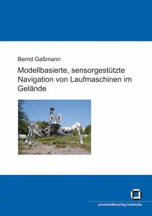 Modellbasierte, sensorgestützte Navigation von Laufmaschinen im Gelände