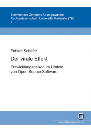 Der virale Effekt: Entwicklungsrisiken im Umfeld von Open Source Software