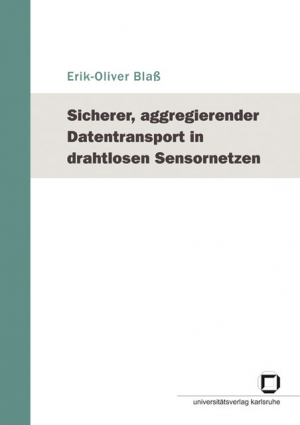 Sicherer, aggregierender Datentransport in drahtlosen Sensornetzen