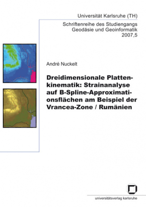 Dreidimensionale Plattenkinematik: Strainanalyse auf B-Spline-Approximationsflächen am Beispiel der Vrancea-Zone, Rumänien