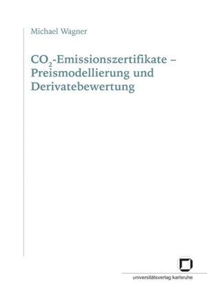 CO2-Emissionszertifikate – Preismodellierung und Derivatebewertung