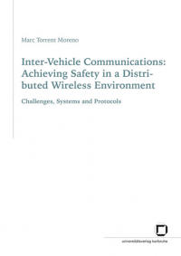 Inter-vehicle communications: achieving safety in a distributed wireless environment: challenges, systems and protocols