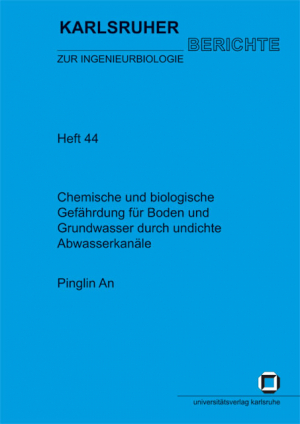 Chemische und biologische Gefährdung für Boden und Grundwasser durch undichte Abwasserkanäle