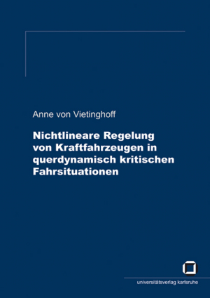 Nichtlineare Regelung von Kraftfahrzeugen in querdynamisch kritischen Fahrsituationen