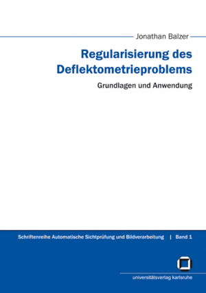 Regularisierung des Deflektometrieproblems – Grundlagen und Anwendung