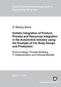 Holistic integration of product, process and resources integration in the automotive industry using the example of car body design and production