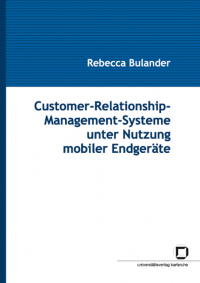 Customer-Relationship-Management-Systeme unter Nutzung mobiler Endgeräte
