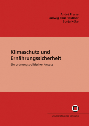 Klimaschutz und Ernährungssicherheit : ein ordnungspolitischer Ansatz