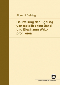 Beurteilung der Eignung von metallischem Band und Blech zum Walzprofilieren