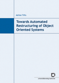 Towards automated restructuring of object oriented systems