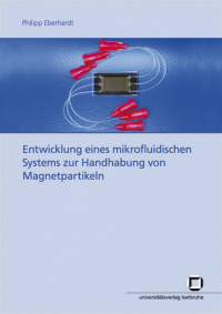 Entwicklung eines mikrofluidischen Systems zur Handhabung von Magnetpartikeln