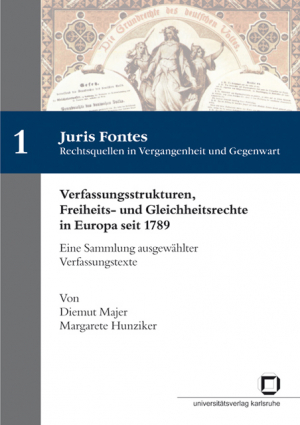 Verfassungsstrukturen, Freiheits- und Gleichheitsrechte in Europa seit 1789 : eine Sammlung ausgewählter Verfassungstexte