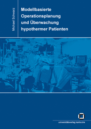 Modellbasierte Operationsplanung und Überwachung hypothermer Patienten