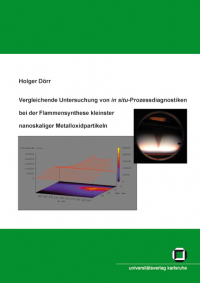 Vergleichende Untersuchung von in situ-Prozessdiagnostiken bei der Flammensynthese kleinster nanoskaliger Metalloxidpartikeln