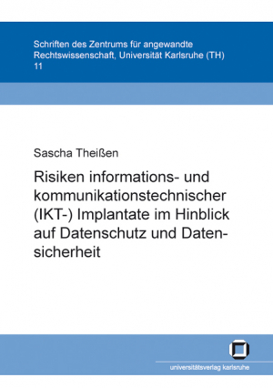 Risiken informations- und kommunikationstechnischer (IKT-)Implantate im Hinblick auf Datenschutz und Datensicherheit