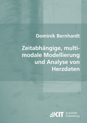 Zeitabhängige, multimodale Modellierung und Analyse von Herzdaten