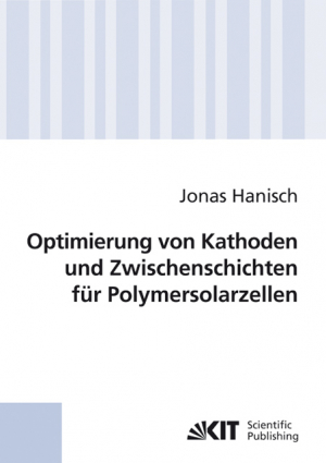 Optimierung von Kathoden und Zwischenschichten für Polymersolarzellen